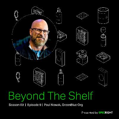From Legislation to Innovation: The Path to Sustainable Packaging with Paul Nowak, GreenBlue From Legislation to Innovation: The Path to Sustainable Packaging with Paul Nowak, GreenBlue