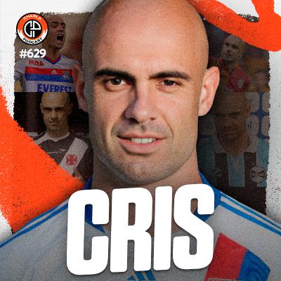 #629 - Cris [Ex-Lyon e Cruzeiro]