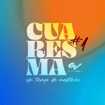 Un evento que lo cambió todo • Cuaresma 2023 con Edificando Vidas Un evento que lo cambió todo • Cuaresma 2023 con Edificando Vidas