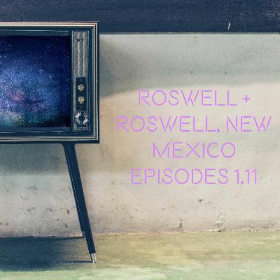 Roswell vs. Roswell New Mexico Episodes 1.11 Roswell vs. Roswell New Mexico Episodes 1.11