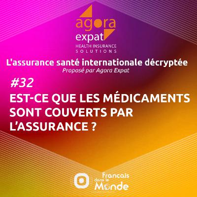 #32 - Est-ce que les médicaments sont couverts par l’assurance ?