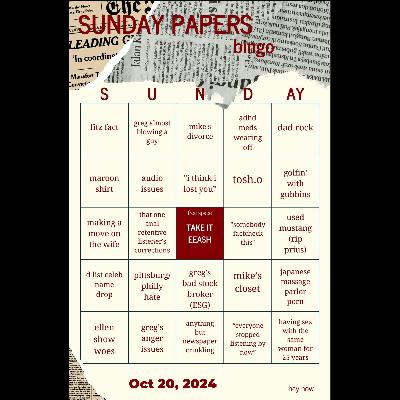 Sunday Papers w/ Greg and Mike Ep: 236 10/20/24