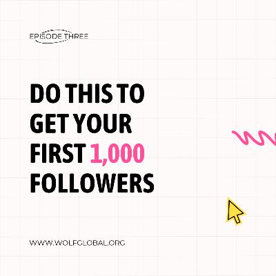 Episode 3 - Fastest Way to Gain Your First 1,000 Instagram Followers