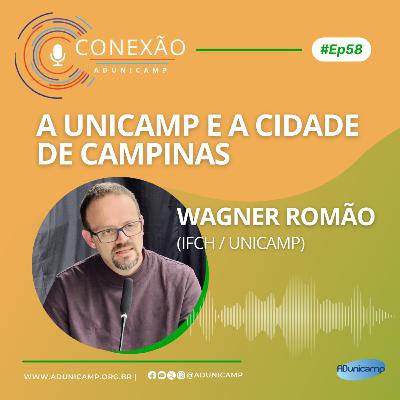 CONEXÃO ADUNICAMP | #Ep58 | A Unicamp e a cidade de Campinas CONEXÃO ADUNICAMP | #Ep58 | A Unicamp e a cidade de Campinas