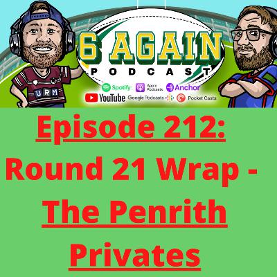 Episode 212: Round 21 Wrap - The Penrith Privates