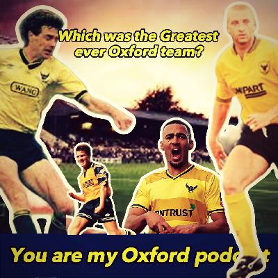 Episode 13: By far the greatest You are my Oxford team?