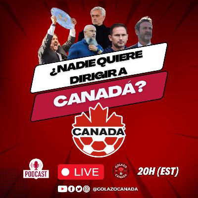 ¿POR QUÉ NADIE QUIERE DIRIGIR A CANADÁ? | #CanMNT | #CopaAmerica2024