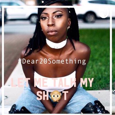 Dear 20 Something 📝: EP2 🔇🔕