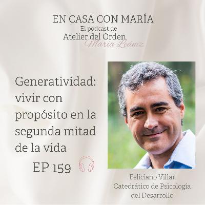 EP159 Generatividad: vivir con propósito en la segunda mitad de la vida EP159 Generatividad: vivir con propósito en la segunda mitad de la vida
