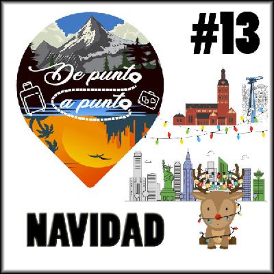 #13 De Punta a Punta | Navidades: Nueva York, España y Letonia