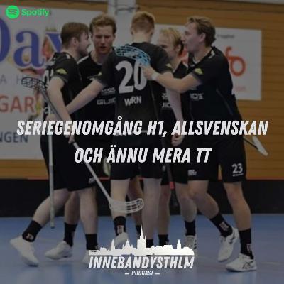 #135 Seriegenomgång H1, Herrallsvenskan och ännu mera TT