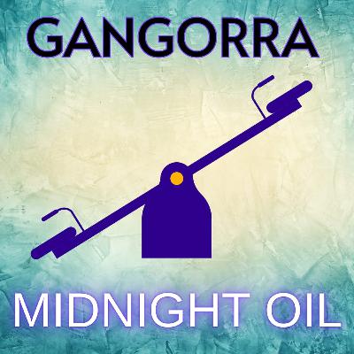 Episódio 296 - Gangorra, o melhor e o pior do Midnight Oil Episódio 296 - Gangorra, o melhor e o pior do Midnight Oil