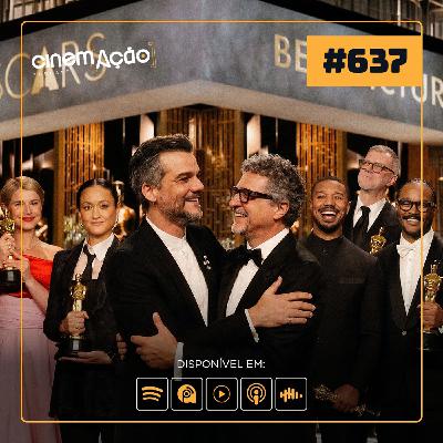 #637: Oscar 2026: O Brasil Perdeu Ganhando