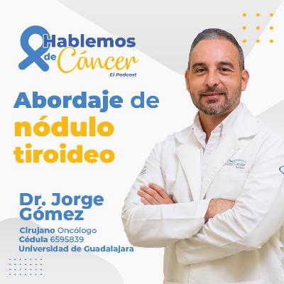 Abordaje de nódulo tiroideo | E70 Abordaje de nódulo tiroideo | E70