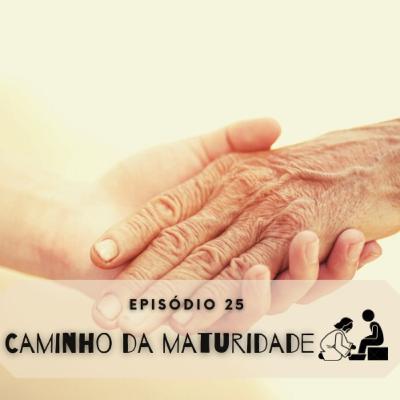 025 Caminho da maturidade