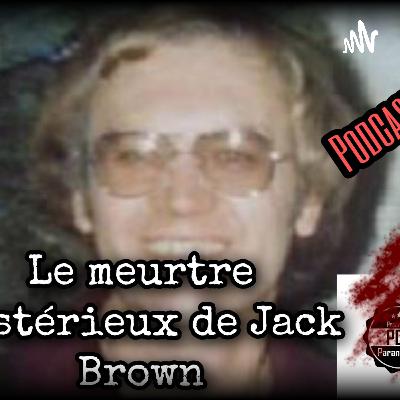 Le meurtre mystérieux de Jack Brown Le meurtre mystérieux de Jack Brown