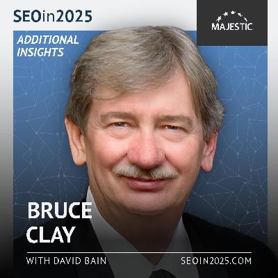 AI is an influencer, PR is vital, and CRO is going to be more integrated into SEO - Bruce Clay