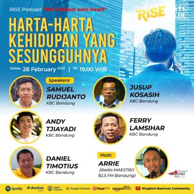 KBC RISE PODCAST - HARTA-HARTA KEHIDUPAN YANG SESUNGGUHNYA