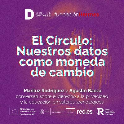 El Círculo: Nuestros datos como moneda de cambio El Círculo: Nuestros datos como moneda de cambio