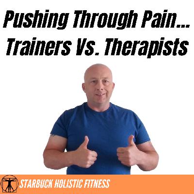 #092 - Trainers Vs. Therapists... Who's Right?