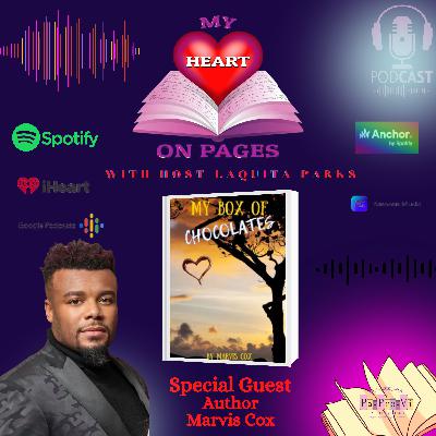 My Box of Chocolates Interview with Author Marvis Cox and Host, LaQuita Parks- CEO & Founder of Pa-Pro-Vi Publishing