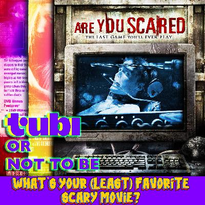 #288: Are You Scared? (2006) - Tubi or Not to Be #288: Are You Scared? (2006) - Tubi or Not to Be