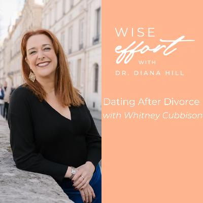 Dating After Divorce with Whitney Cubbison