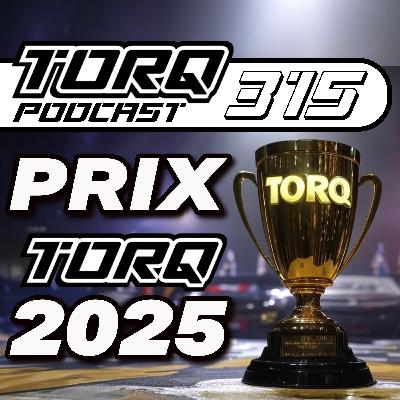 315. PRIX TORQ 2025 : Les Voitures de l'Année Révélées ! | TORQ PODCAST