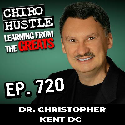 From Chiropractor to Researcher to Professor with Dr Christopher Kent DC - Chiro Hustle Podcast 720