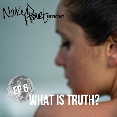 Ep 6: WHAT IS TRUTH? (Activation) Ep 6: WHAT IS TRUTH? (Activation)