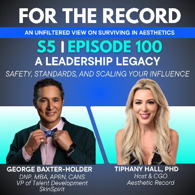 Episode 100: A Leadership Legacy with George Baxter-Holder, DNP, MBA, APRN, CANS