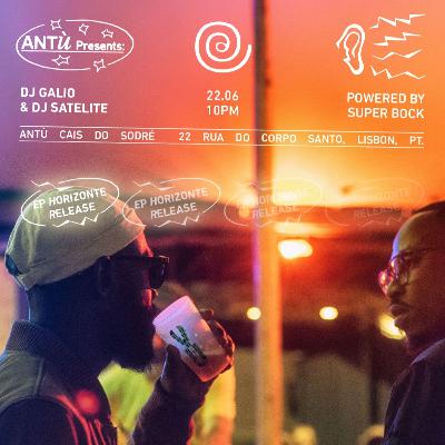 DJ Satelite B2B DJ Galio - Horizonte EP Live Set At Antù Lisbon