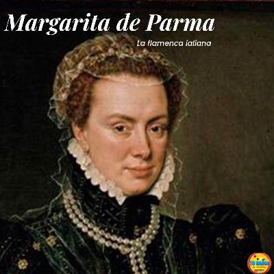 Margarita de Parma: La gobernadora de los Países Bajos Españoles