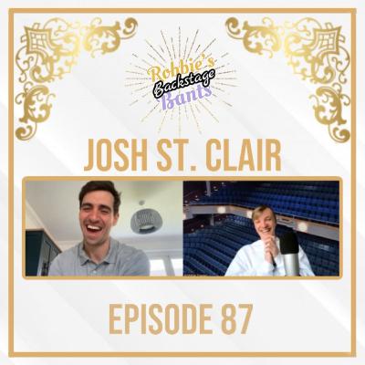 Backstage Bants with Josh St. Clair | Robbie's Backstage Bants