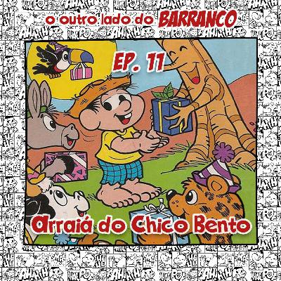 Episódio 11 - Arraiá de Aniversário do Chico Bento