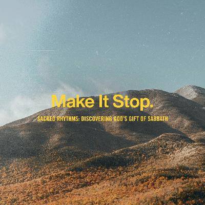 Sabbath Day Two - Make It Stop.