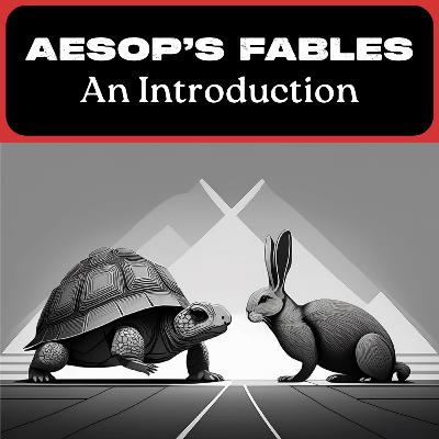 Aesop's Fables: An Introduction \\ Power In Brevity