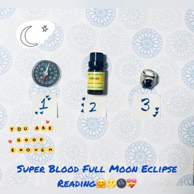 Super Blood Full Moon Eclipse Reading *General Reading*😊🌝🌻