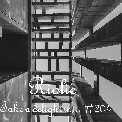 Take A Delight In ... № 204 Podcast Take A Delight In ... № 204 Podcast