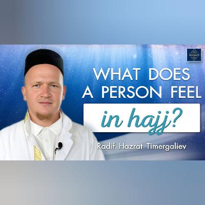 Hajj: the relationship between man and Allah