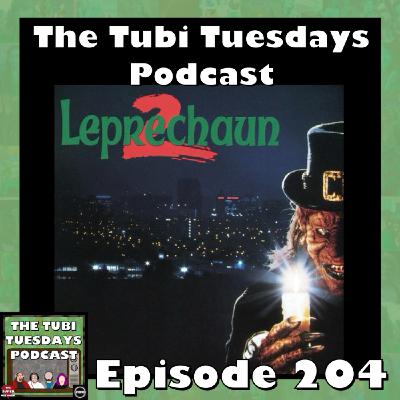 The Tubi Tuesdays Podcast Episode 204 - Leprechaun 2 (1994)