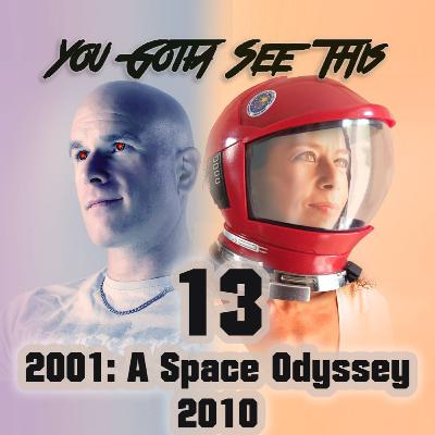 13 - 2001: A Space Odyssey/2010 (1968, 1984)