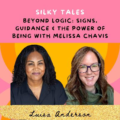 Beyond Logic: Signs, Guidance & the Power of Being with Melissa Chavis