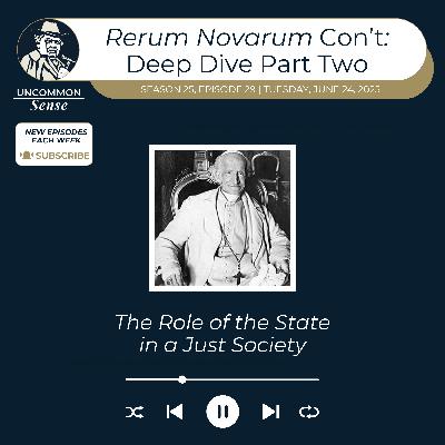 Rerum Novarum Deep Dive Continues - Part Two!