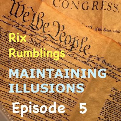 Episode 5, Maintaining Illusions Episode 5, Maintaining Illusions