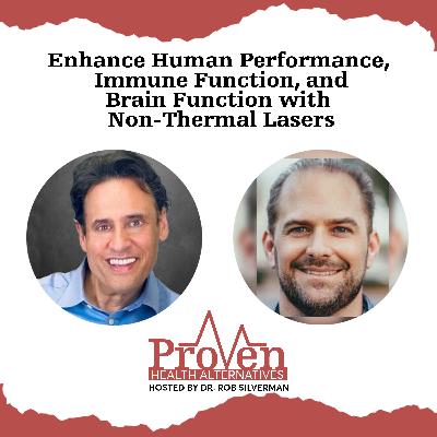 How to Enhance Human Performance, Immune Function, and Brain Function with High Energy Non-Thermal Lasers How to Enhance Human Performance, Immune Function, and Brain Function with High Energy Non-Thermal Lasers
