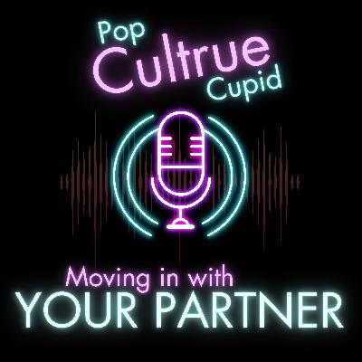 Moving in with Your Partner Moving in with Your Partner