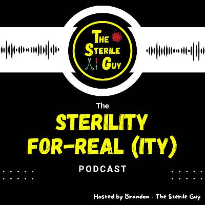 Intro to the Sterility For-Real(ity) Podcast