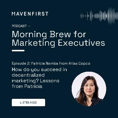 02 Patrícia Namba from Atlas Copco | How do you succeed in decentralized marketing? Lessons from Patrícia 02 Patrícia Namba from Atlas Copco | How do you succeed in decentralized marketing? Lessons from Patrícia