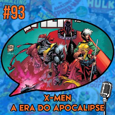 X-Men: A Era do Apocalipse - Podcast #93